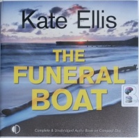 The Funeral Boat written by Kate Ellis performed by Gordon Griffin on Audio CD (Unabridged)